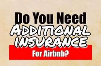 Do You Need Additional Insurance for Airbnb?