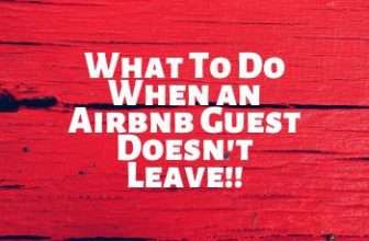 What Happens if an Airbnb Guest Doesnt Leave