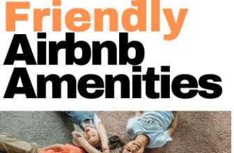 Family Friendly Airbnb Amenities